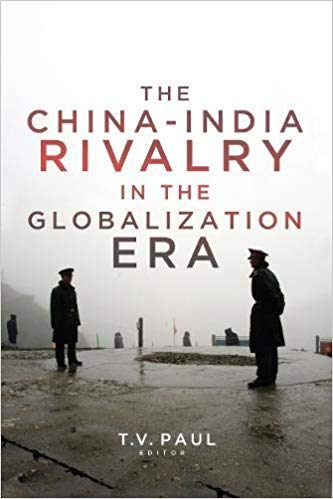 The China-India Rivalry in the Globalization Era (South Asia in World Affairs)